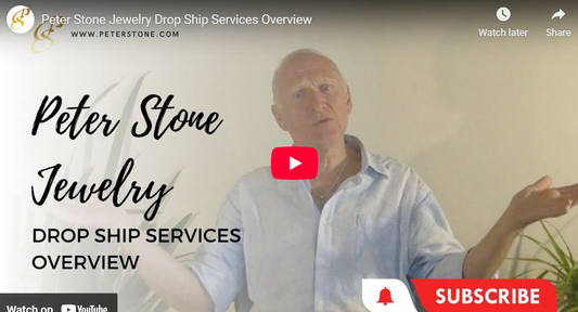 Peter Stone Jewelry Drop Ship Services Overview